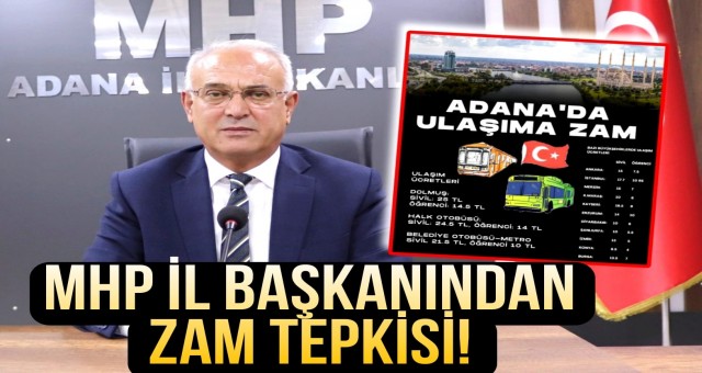 MHP Adana İl Başkanı Yusuf Kanlı'dan Zam Tepkisi
