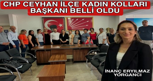 CHP Ceyhan İlçe Kadın Kolları Başkanı Belli Oldu.