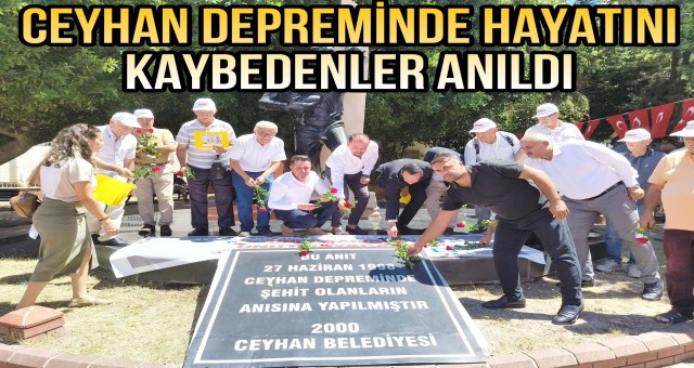 Ceyhan Depremi’nde Hayatını Kaybeden Vatandaşlar Anıldı