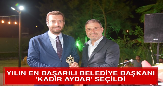 Yılın En Başarılı Belediye Başkanı Kadir Aydar Seçildi.