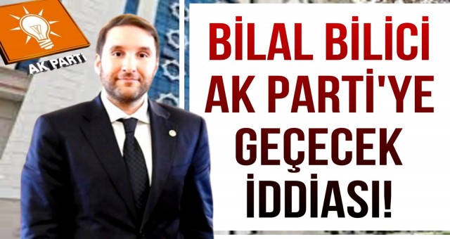 Bilici AK Parti'ye Yakın