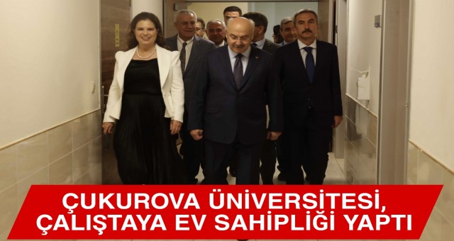 Çukurova Üniversitesi, Çalıştaya Ev Sahipliği Yaptı!