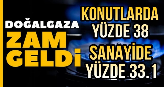 Doğalgaza Zam Geldi!