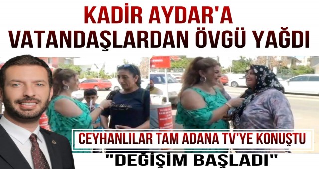 Kadir Aydar'a Vatandaşlardan Övgü Yağdı!