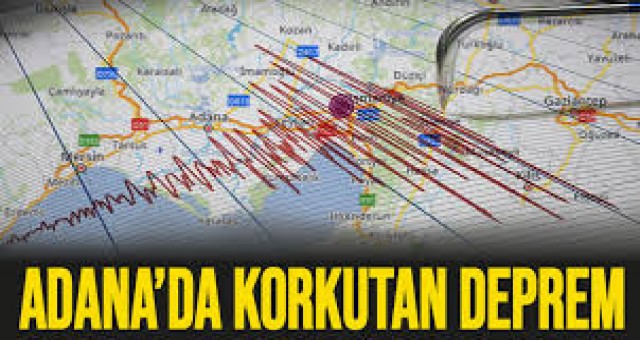 Adana’da Korkutan Deprem!