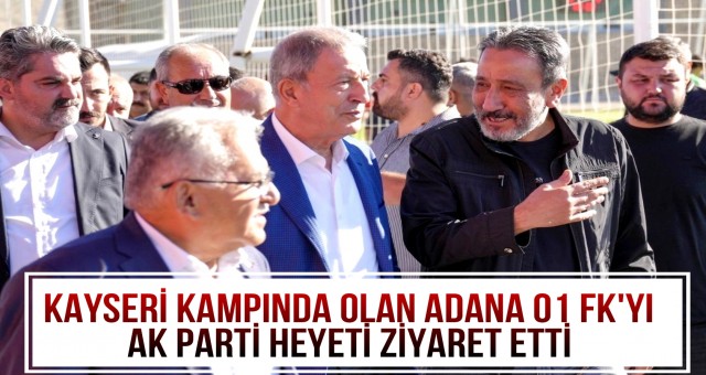 AK Parti Heyetinden Adana 01 FK'ya Ziyaret: Hulusi Akar Başarı Diledi