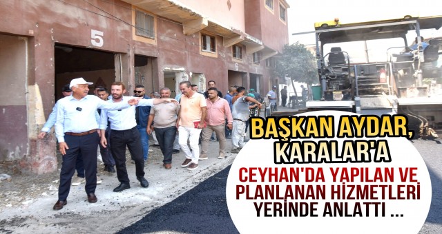 Başkan Aydar, Karalar’a Yapılan Hizmetleri Yerinde Anlattı!