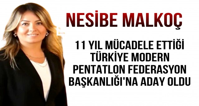 Nesibe Malkoç Türkiye Modern Pentatlon Federasyonu Başkanlığına Tek Aday: