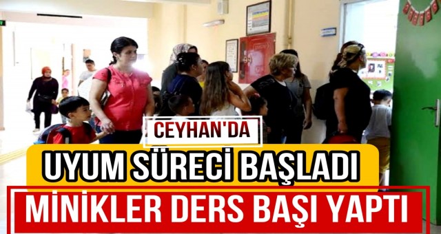 Ceyhan'da Minikler Ders Başı Yaptı!