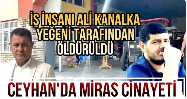 Ceyhan'da Miras Cinayeti!