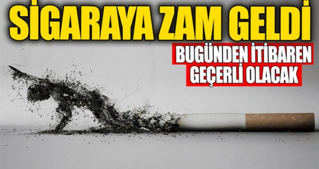 Sigaraya Zam Geldi!