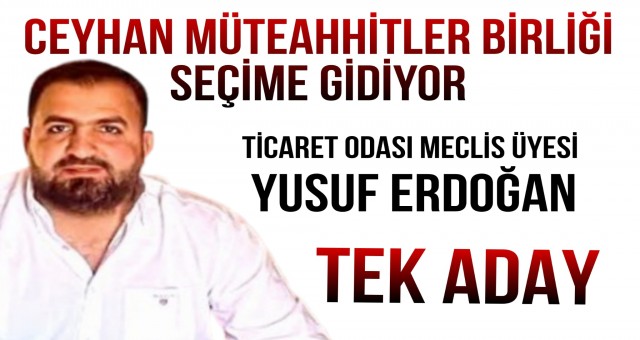 Ceyhan Müteahhitler Birliği Seçime Gidiyor!