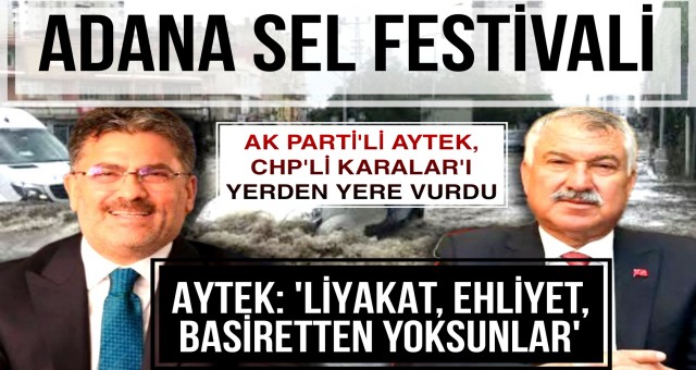 AK Parti Adana Milletvekili Faruk Aytek, Zeydan Karalar'ı Yerden Yere Vurdu!