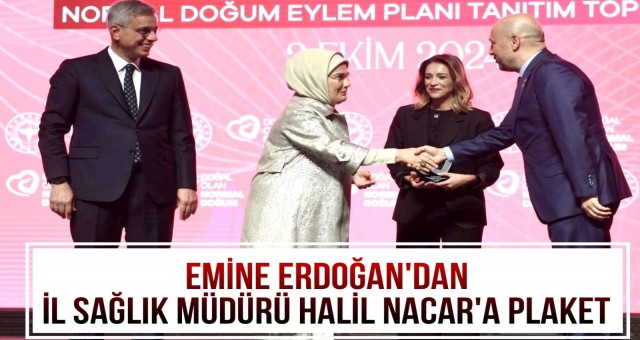 Emine Erdoğan’dan İl Sağlık Müdürü Nacar’a Plaket