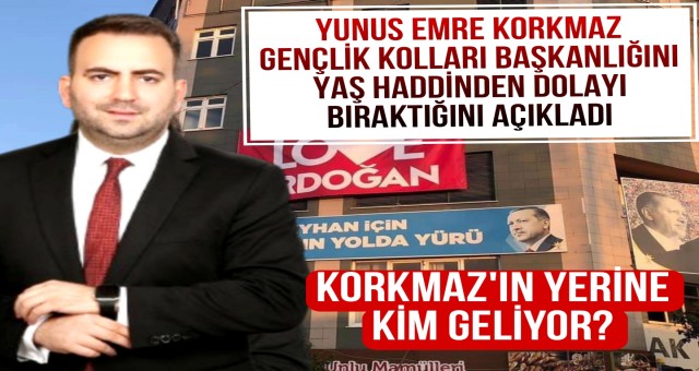 Yunus Emre Korkmaz AK Parti Gençlik Kolları Başkanlığı'ndan Ayrıldığını Duyurdu