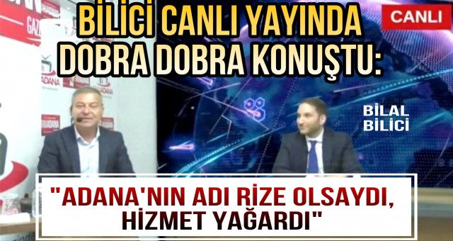 CHP Adana Milletvekili Bilal Bilici Canlı Yayında Çarpıcı Açıklamalarda bulundu