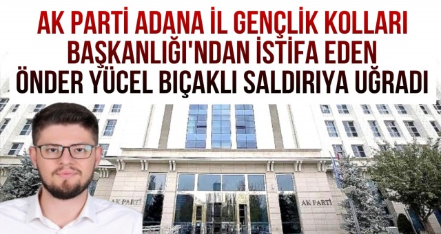 Önder Yücel Bıçaklı Saldırıya Uğradı!