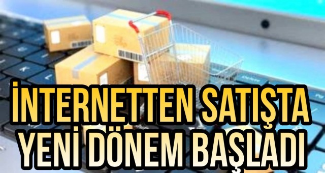 İnternetten Satışta Yeni Dönem!