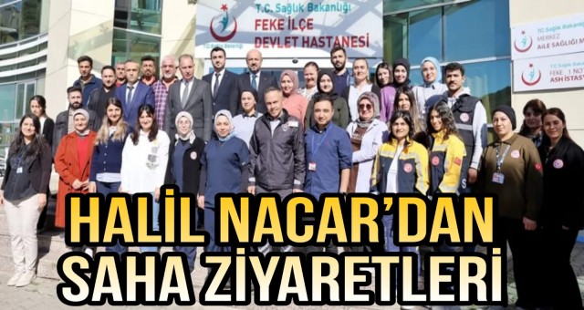 Halil Nacar’dan Saha Ziyaretleri!