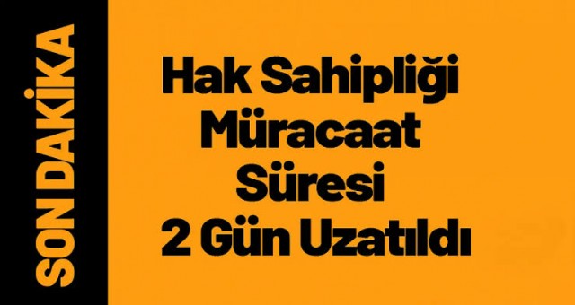 Adana’da Hak Sahipliği Başvuru Süresi 2 Gün Uzatıldı