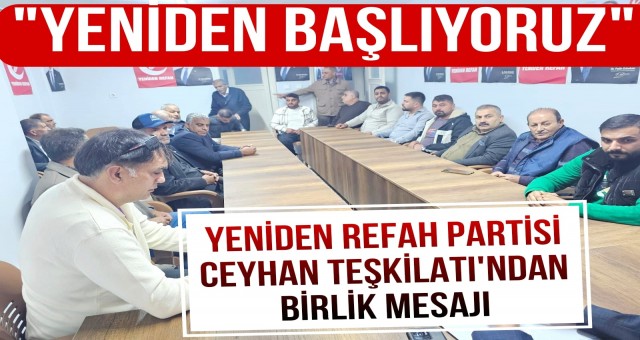 Yeniden Refah Partisi Ceyhan İlçe Teşkilatı'ndan Birlik Mesajı