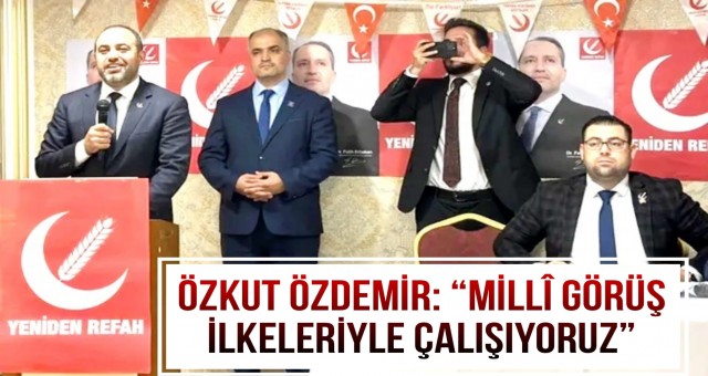 'Milli Görüş İlkeleriyle Çalışıyoruz'