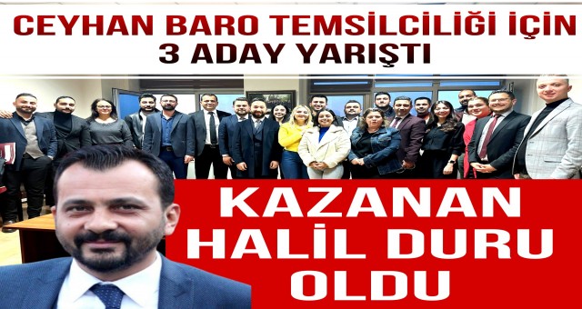 Ceyhan Baro Temsilciliğine Av. Halil Duru Seçildi