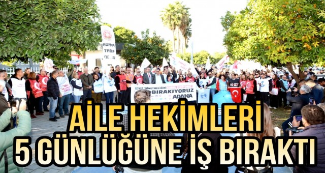 Aile Hekimleri 5 Günlüğüne İş Bıraktı