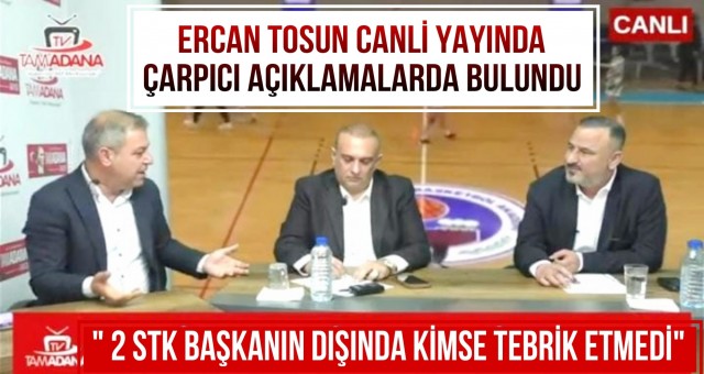 Ercan Tosun Canlı Yayında Çarpıcı Açıklamalarda Bulundu