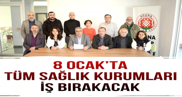 8 Ocak’ta Tüm Sağlık kurumları İş Bırakacak