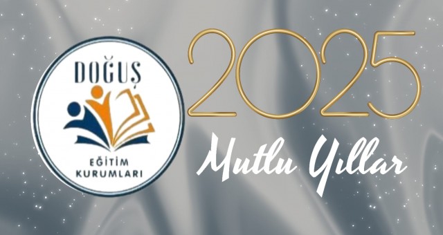 Doğuş Eğitim Kurumları 2025 Yeni Yıl Mesajı