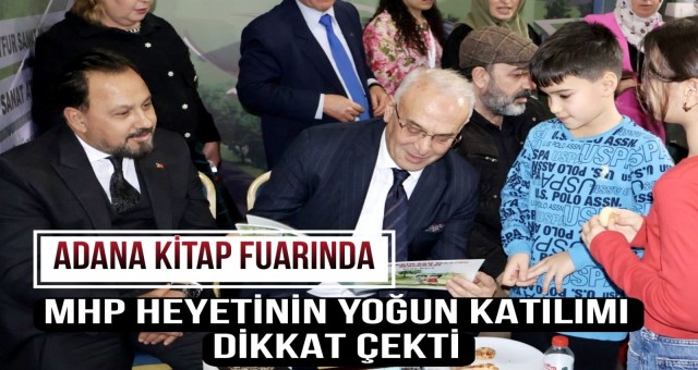 Adana Kitap Fuarında MHP Adana Heyetinin Yoğun Katılımı Dikkat Çekti