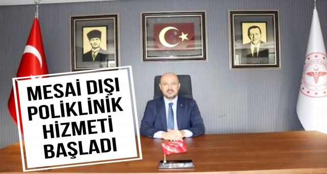 Mesai Dışı Poliklinik Hizmeti Başladı