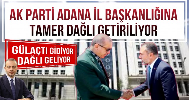 AK Parti Adana İl Başkanı Belli Oluyor