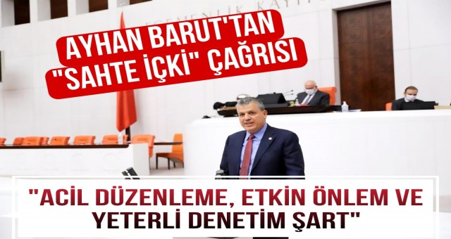 CHP'li Ayhan Barut'tan 'Sahte İçki' Çağrısı!