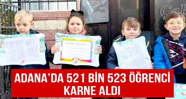 Adana’da 521 Bin 523 Öğrenci Karne Aldı