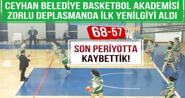 Ceyhan Belediye Basketbol Akademisi İlk Yenilgisini Aldı