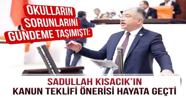 Sadullah Kısacık’ın Kanun Teklifi Önerisi Hayata Geçti