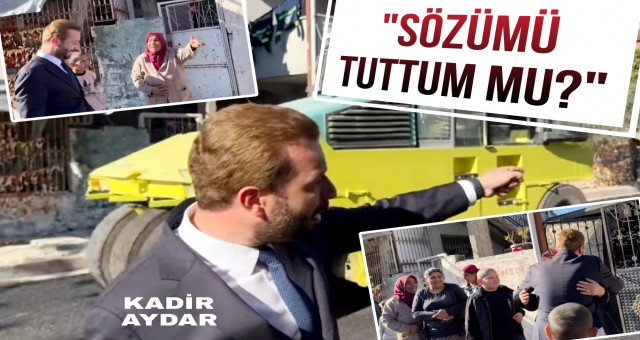 Vatandaş İstedi, Kadir Aydar Yerine Getirdi