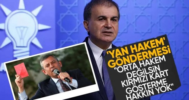 AK Parti Sözcüsü Çelik'ten Kırmızı Kart Açıklaması