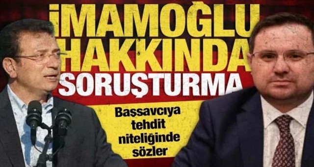 Başsavcılık Harekete Geçti! İmamoğlu'na Soruşturma...