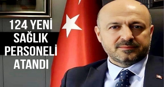 124 Yeni Sağlık Personeli Atandı