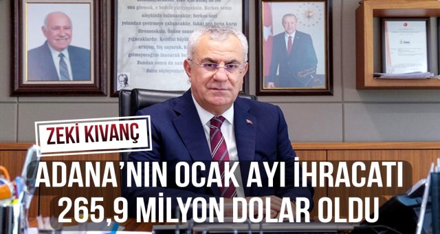 Adana’nın Ocak Ayı İhracatı 265,9 Milyon Dolar Oldu