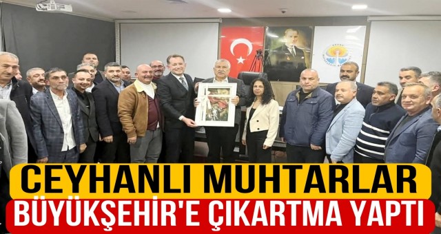 Ceyhanlı Muhtarlar Başkan Karalar'ı Ziyaret Etti