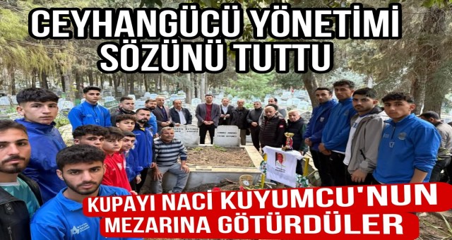 Ceyhangücü Şampiyonluğu Merhum Başkan Naci Kuyumcu'ya Hediye Etti